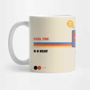 Feel the beat Mug